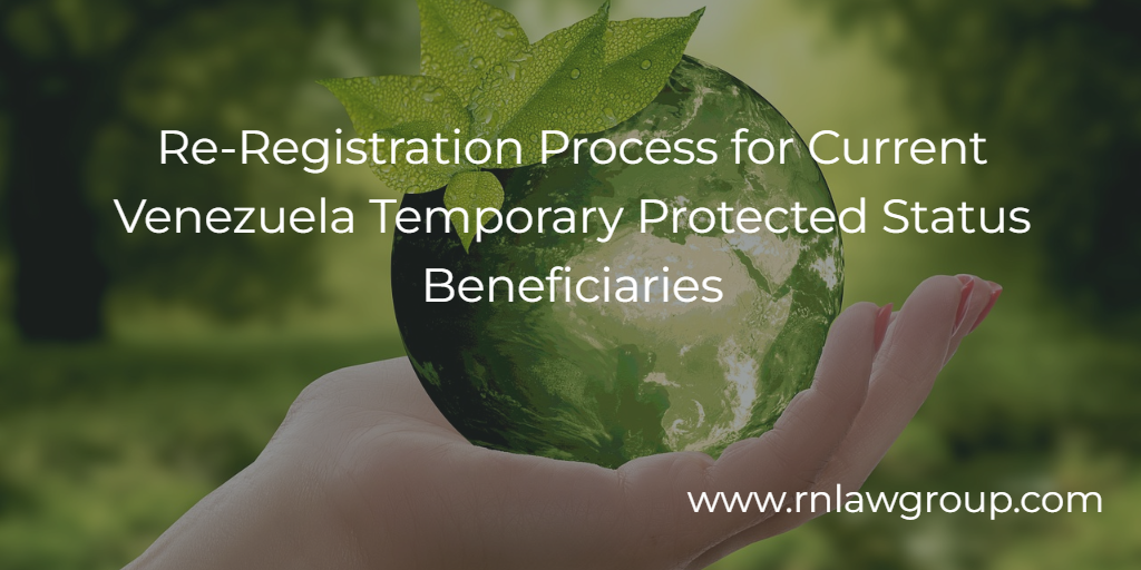 ReRegistration Process for Current Venezuela Temporary Protected