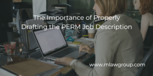 The Importance of Properly Drafting the PERM Job Description